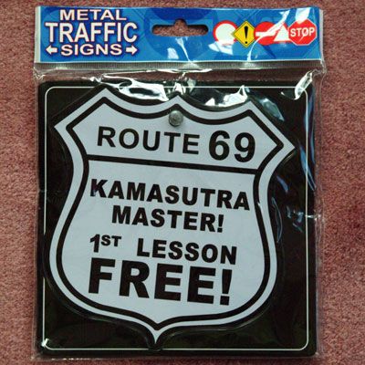 Trafficsign skylt Route 69 Kamasutra Master 1st lesson free!