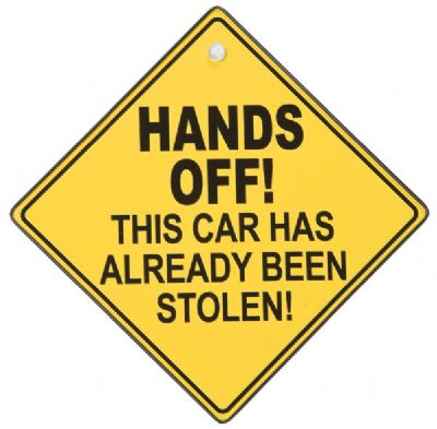Trafficsign Hands off! This car has already been stolen!
