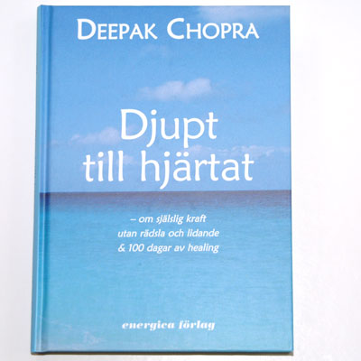 Djupt till hjrtat av Deepak Chopra